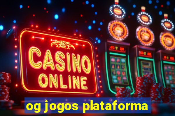 og jogos plataforma